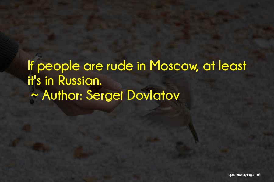 Sergei Dovlatov Quotes 1908725