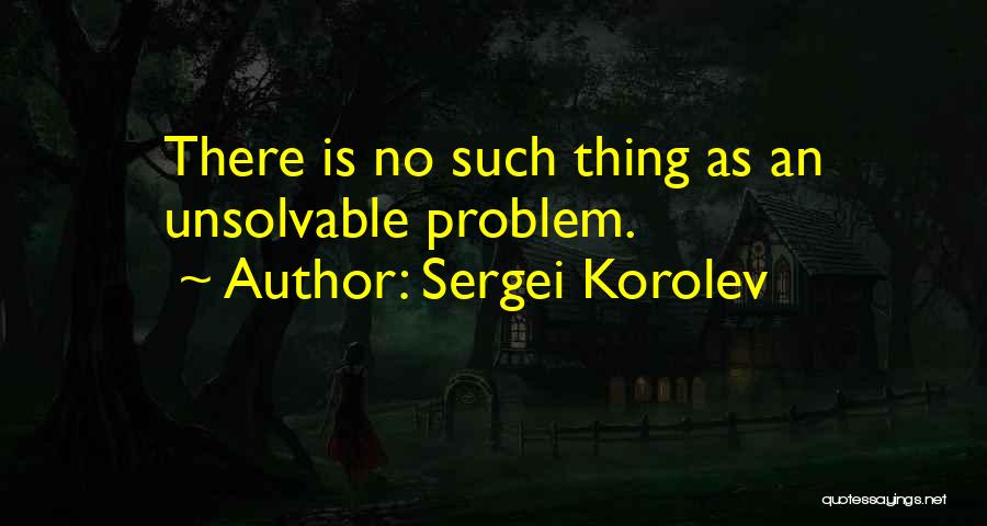 Sergei Korolev Quotes 192461