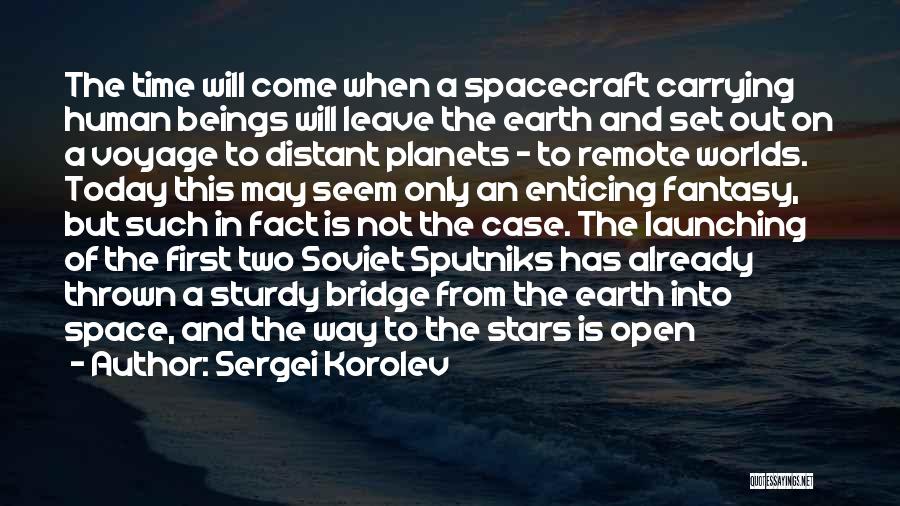 Sergei Korolev Quotes 465324