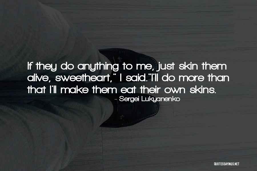 Sergei Lukyanenko Quotes 1541574 Sergei Lukyanenko Quotes 1541574