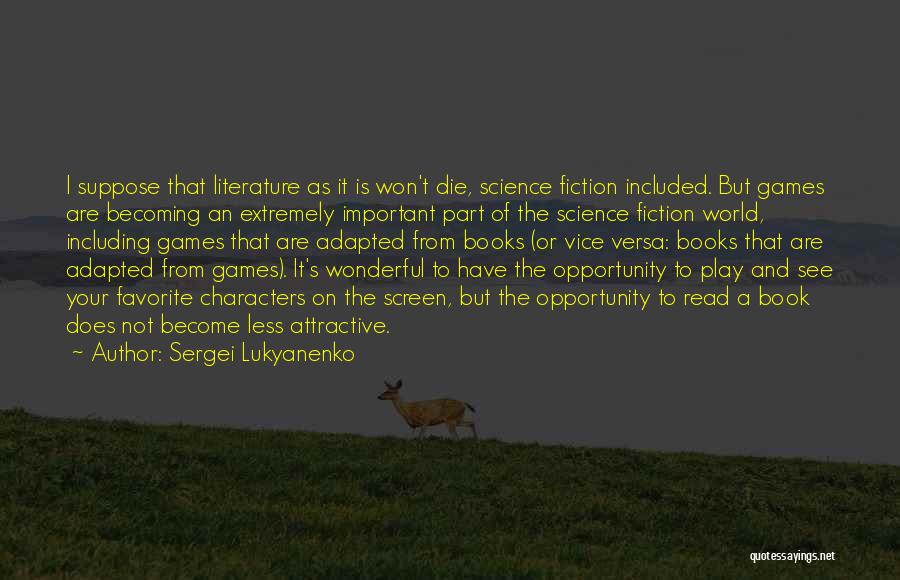 Sergei Lukyanenko Quotes 1934071