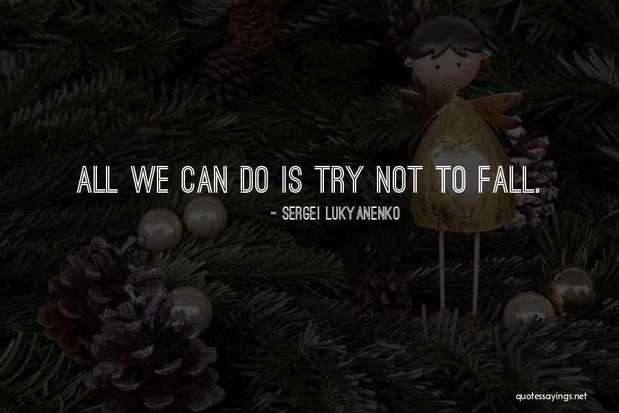 Sergei Lukyanenko Quotes 1989546 Sergei Lukyanenko Quotes 1989546
