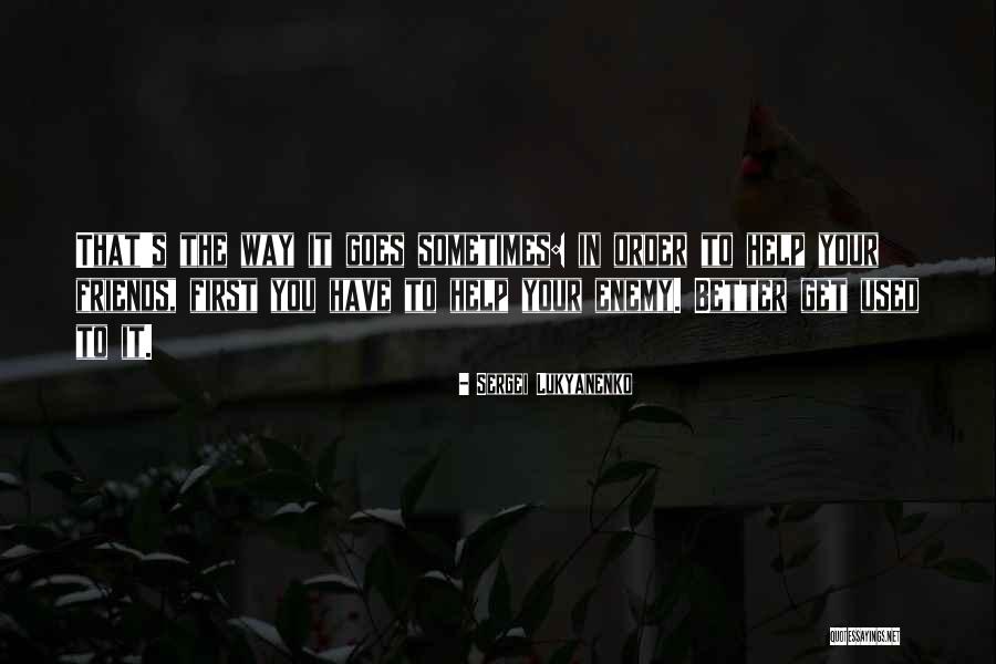 Sergei Lukyanenko Quotes 2132312 Sergei Lukyanenko Quotes 2132312