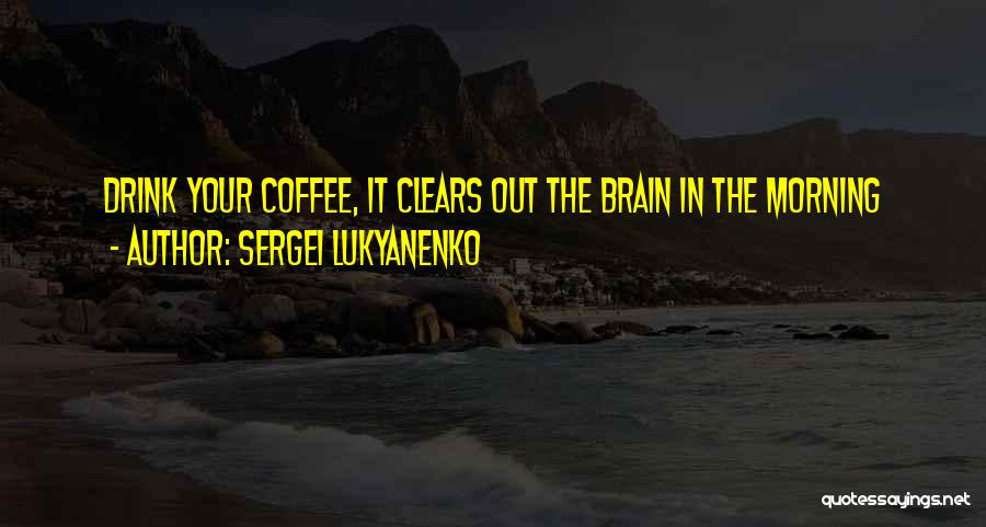 Sergei Lukyanenko Quotes 2239999