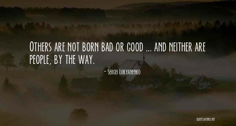 Sergei Lukyanenko Quotes 310118 Sergei Lukyanenko Quotes 310118