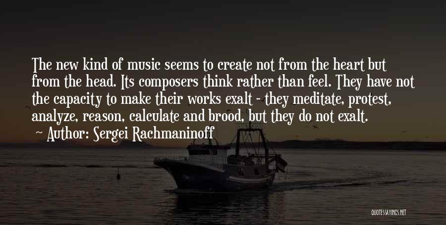 Sergei Rachmaninoff Quotes 1044834