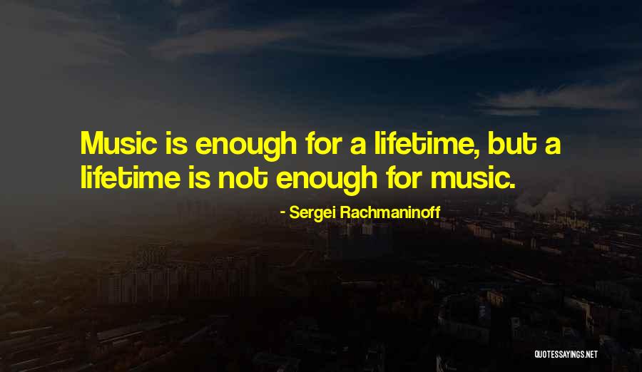 Sergei Rachmaninoff Quotes 344695