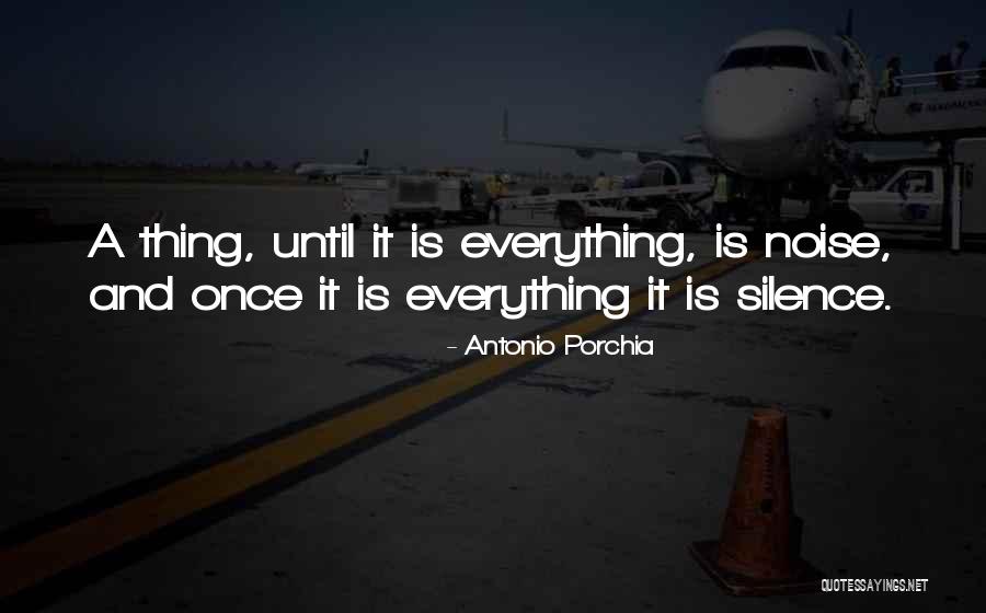 Sergentia Quotes By Antonio Porchia Sergentia Quotes By Antonio Porchia