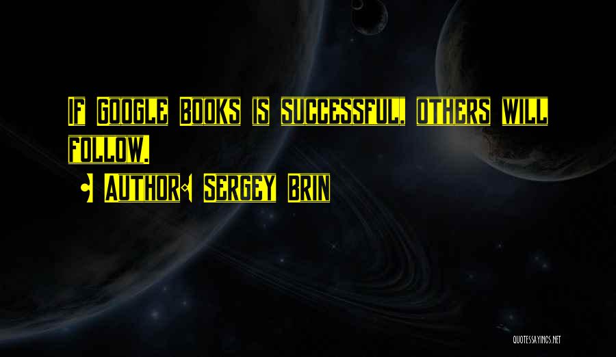 Sergey Brin Quotes 313554