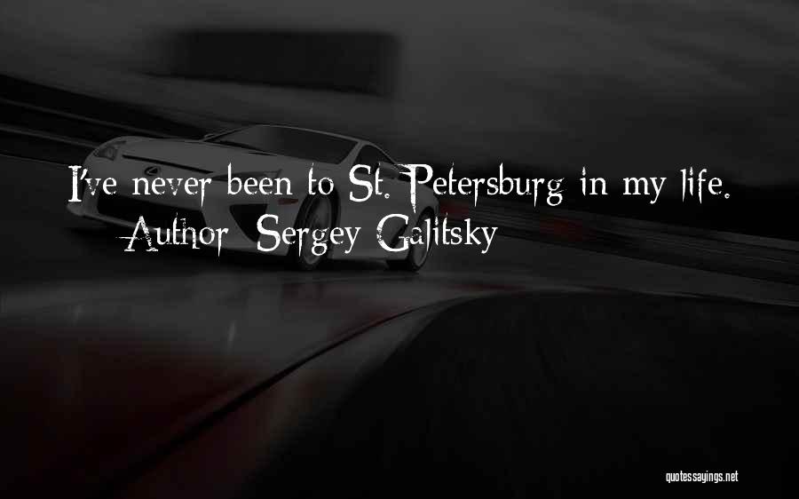 Sergey Galitsky Quotes 1870810