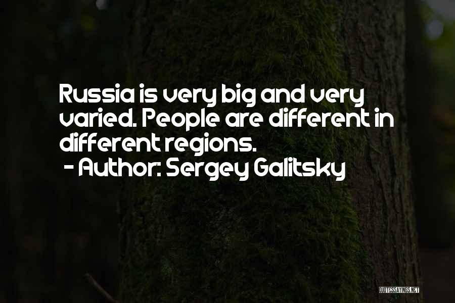 Sergey Galitsky Quotes 2185820