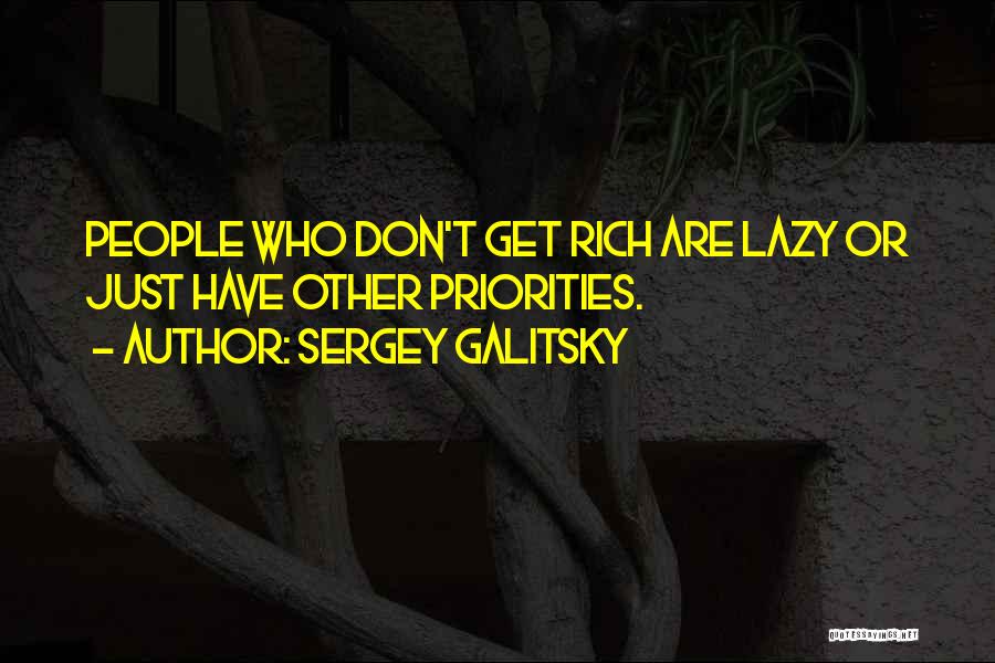 Sergey Galitsky Quotes 611413