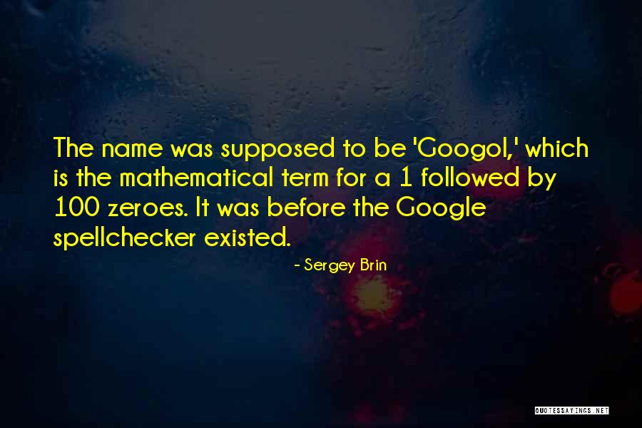 Sergey Quotes By Sergey Brin Sergey Quotes By Sergey Brin