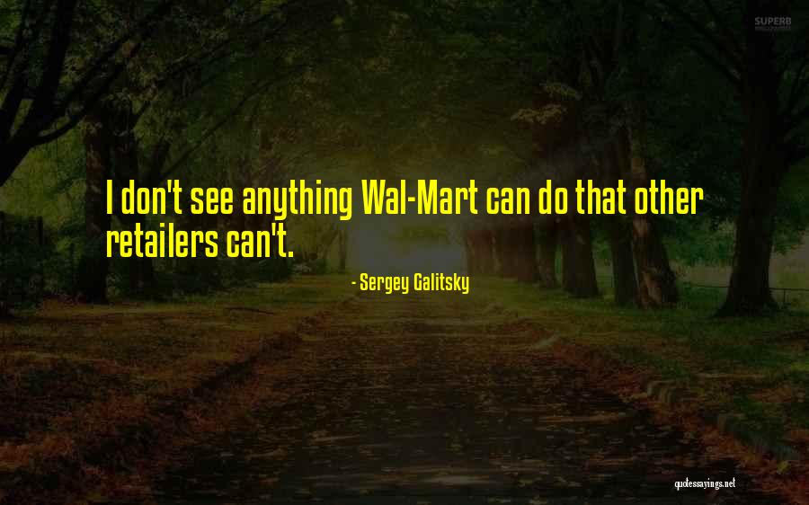 Sergey Quotes By Sergey Galitsky Sergey Quotes By Sergey Galitsky