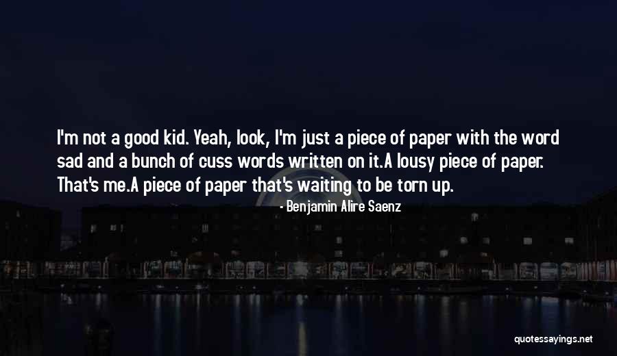 Sergeyevich Quotes By Benjamin Alire Saenz Sergeyevich Quotes By Benjamin Alire Saenz