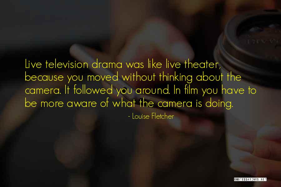 Serghoda Quotes By Louise Fletcher Serghoda Quotes By Louise Fletcher