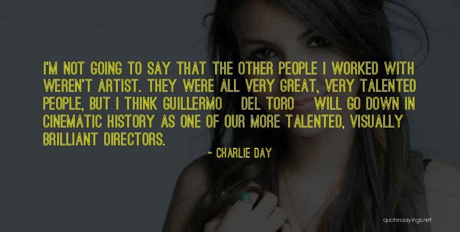 Sergiej Bigelow Quotes By Charlie Day Sergiej Bigelow Quotes By Charlie Day