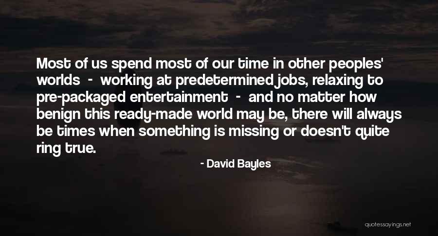 Sergiej Bigelow Quotes By David Bayles Sergiej Bigelow Quotes By David Bayles