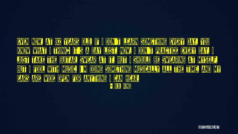 Sergine Lucien Quotes By B.B. King Sergine Lucien Quotes By B.B. King