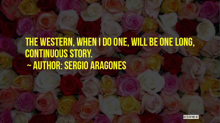 Sergio Aragones Quotes 692587