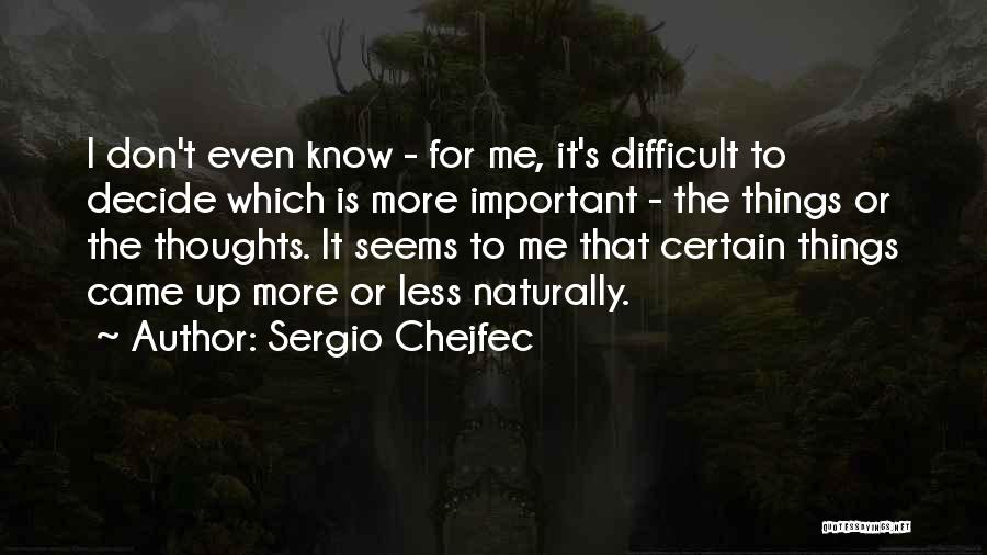 Sergio Chejfec Quotes 1122036