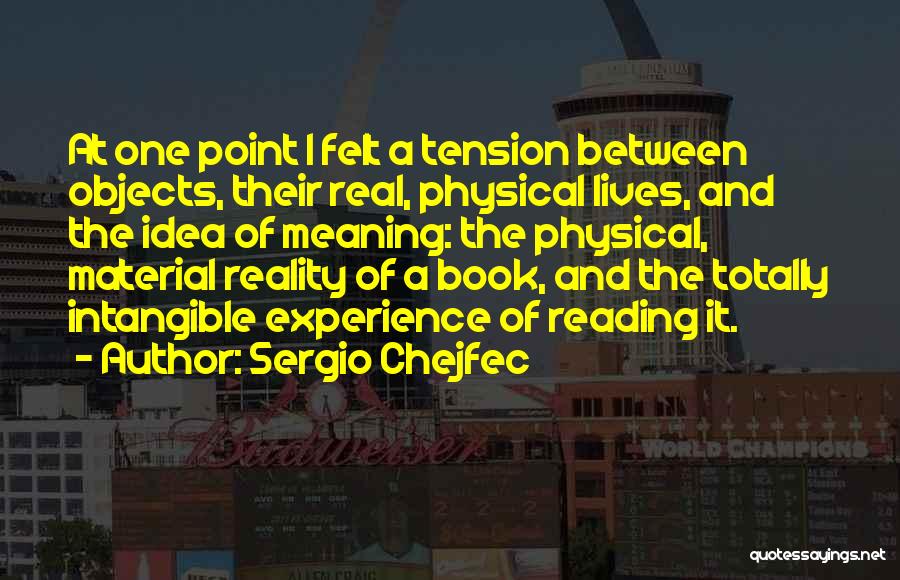 Sergio Chejfec Quotes 1704853