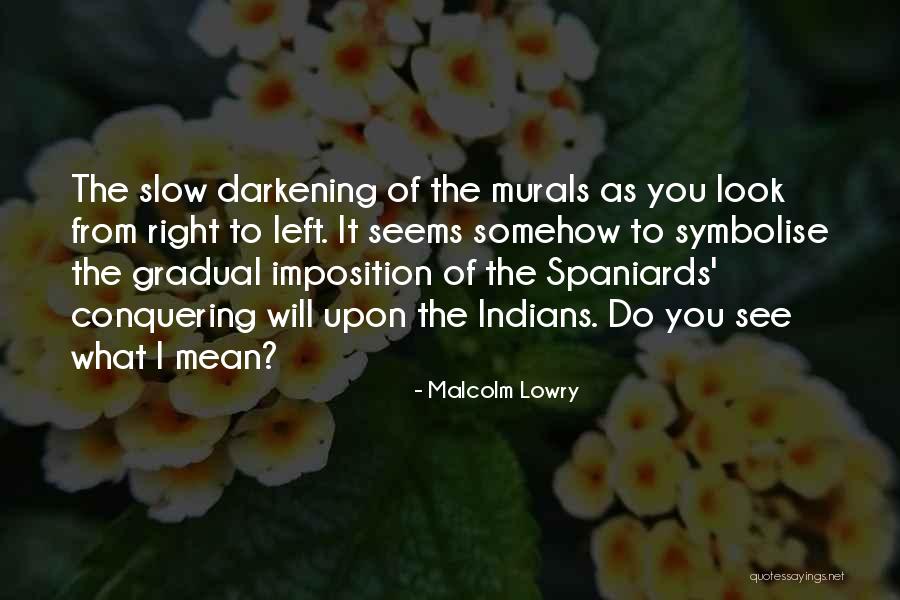 Sergio Ermotti Quotes By Malcolm Lowry Sergio Ermotti Quotes By Malcolm Lowry