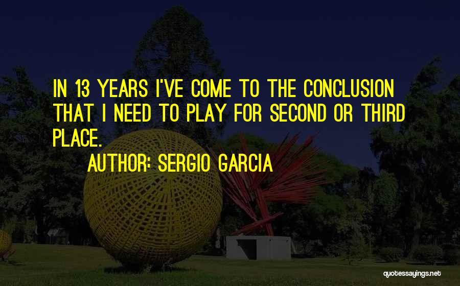 Sergio Garcia Quotes 1803112