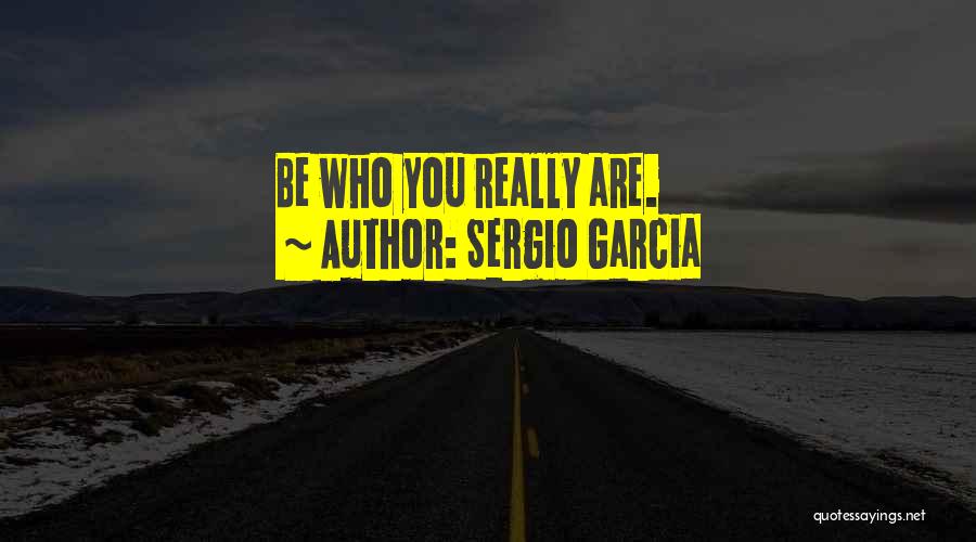 Sergio Garcia Quotes 784968