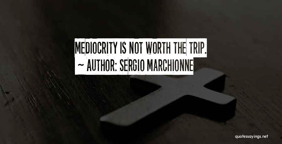 Sergio Marchionne Quotes 1032101