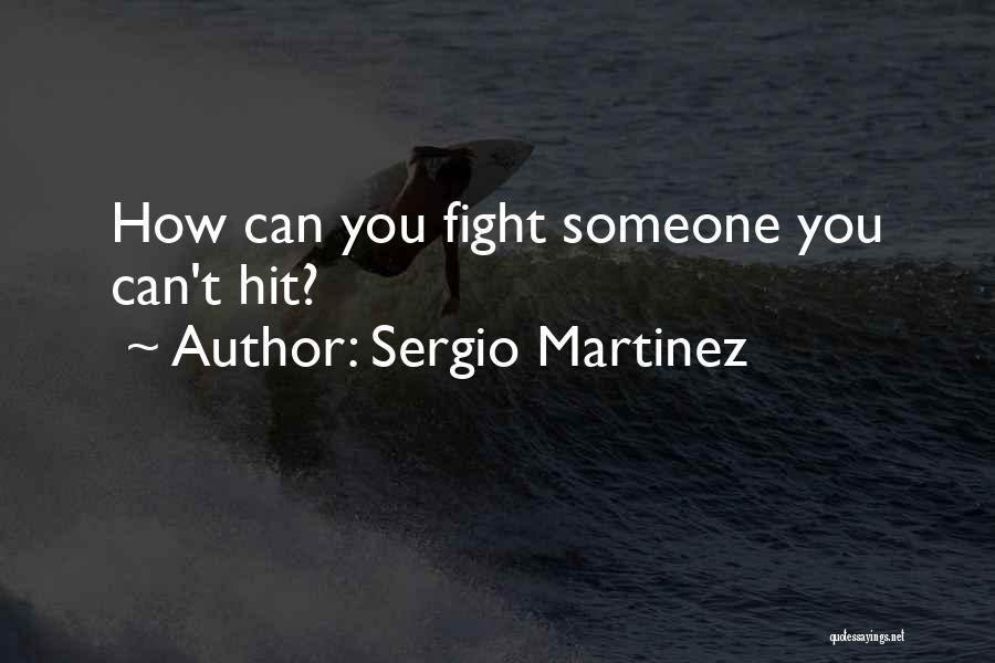 Sergio Martinez Quotes 1038116