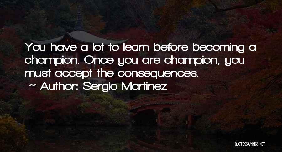 Sergio Martinez Quotes 1121756
