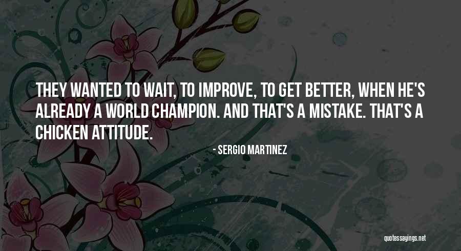 Sergio Martinez Quotes 1557406