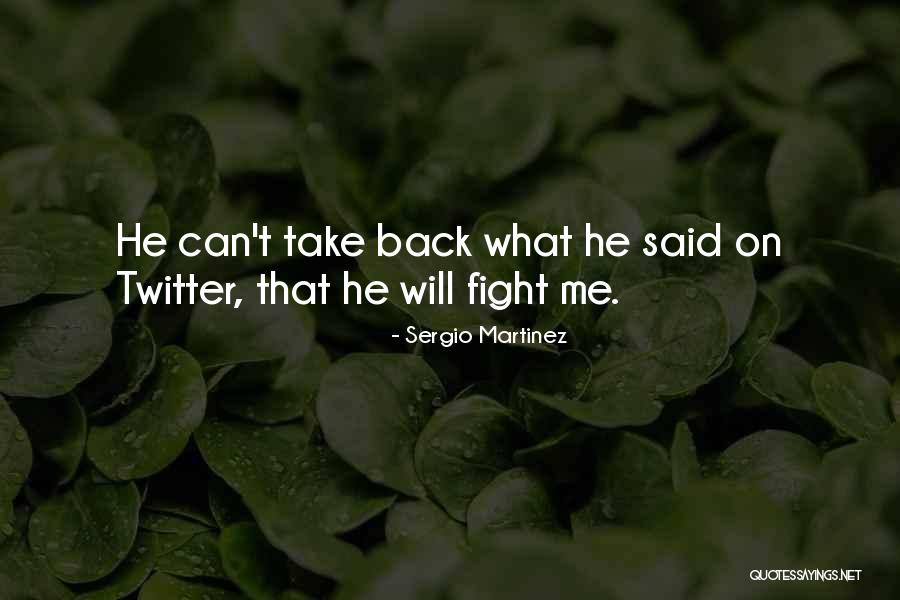 Sergio Martinez Quotes 217078 Sergio Martinez Quotes 217078