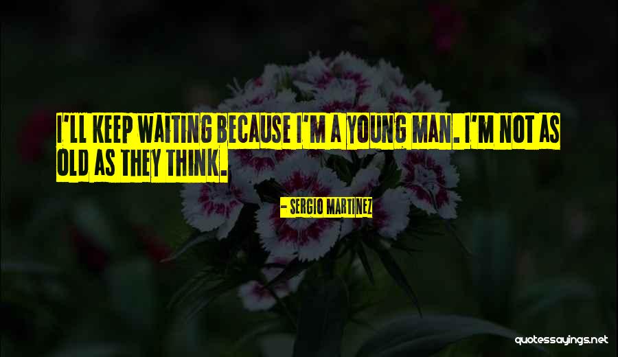 Sergio Martinez Quotes 2224453 Sergio Martinez Quotes 2224453