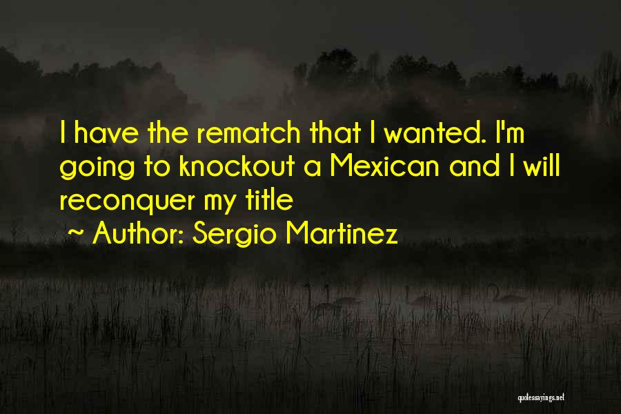 Sergio Martinez Quotes 552717