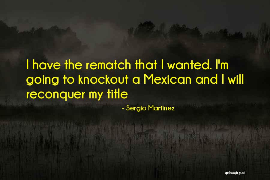 Sergio Martinez Quotes 552717