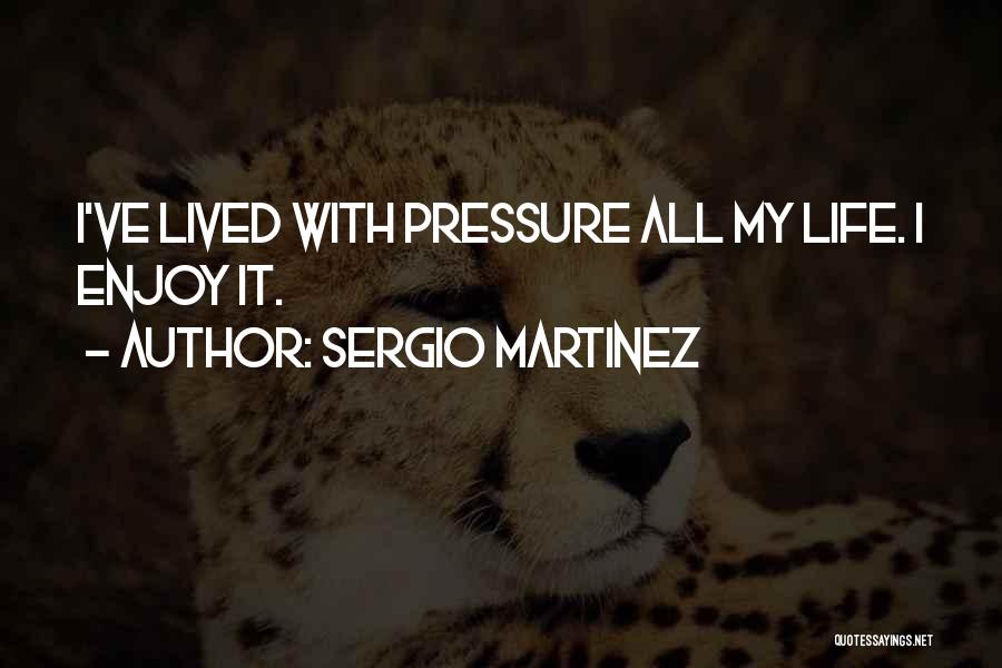 Sergio Martinez Quotes 904454