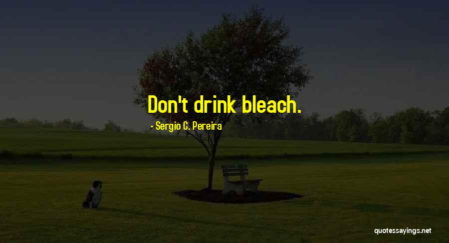 Sergio Quotes By Sergio C. Pereira Sergio Quotes By Sergio C. Pereira