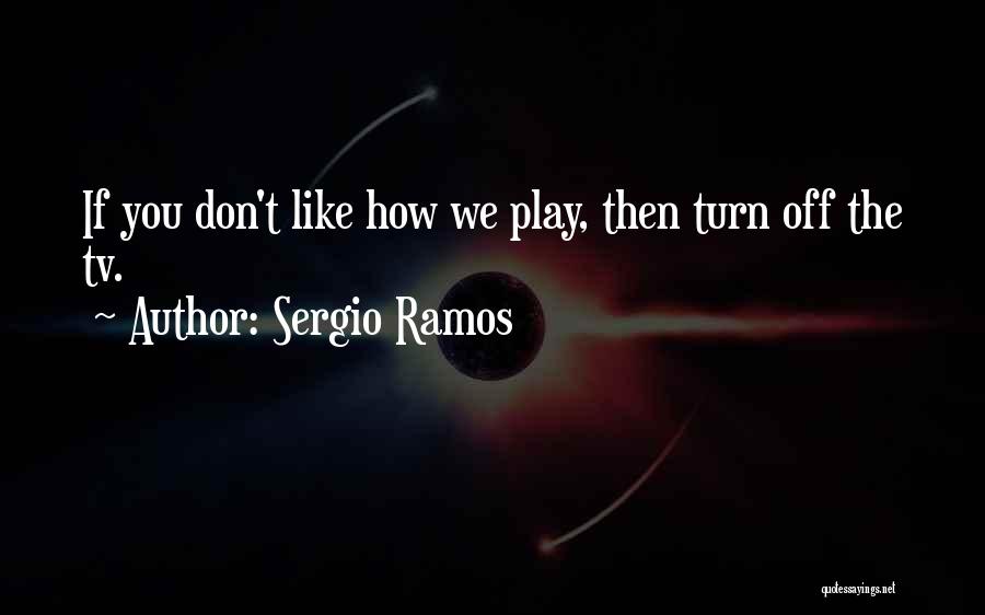 Sergio Ramos Quotes 1166857