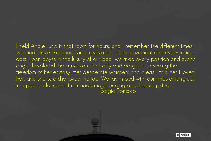 Sergio Troncoso Quotes 1002145 Sergio Troncoso Quotes 1002145
