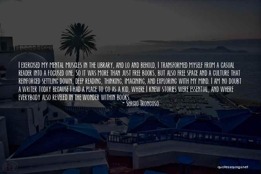 Sergio Troncoso Quotes 173524 Sergio Troncoso Quotes 173524