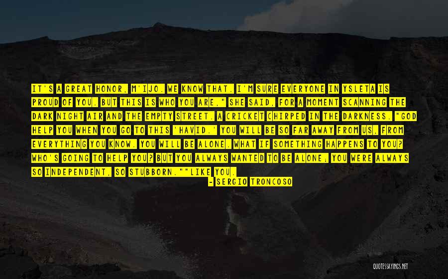Sergio Troncoso Quotes 2264541 Sergio Troncoso Quotes 2264541
