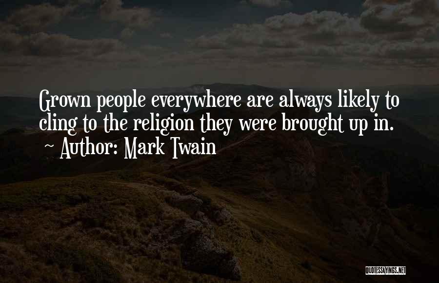 Sergio Yuppie Quotes By Mark Twain