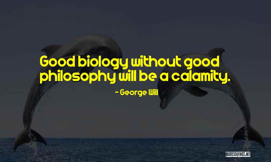 Seriah Azkath Quotes By George Will Seriah Azkath Quotes By George Will