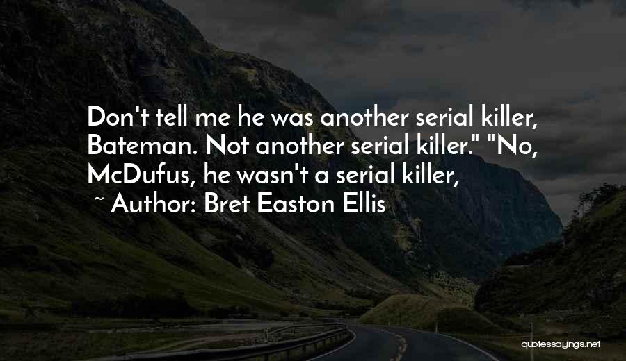 Serial Killer Quotes By Bret Easton Ellis