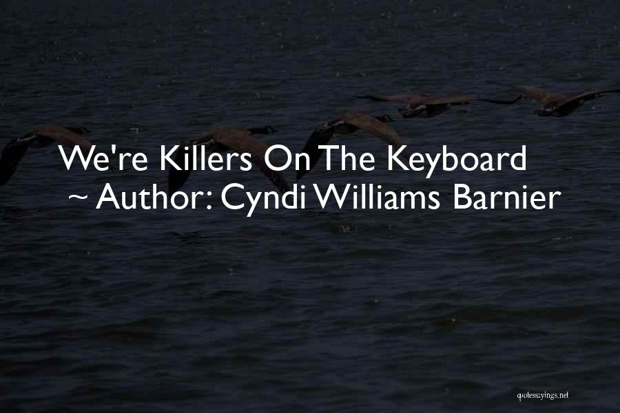 Serial Killers Quotes By Cyndi Williams Barnier