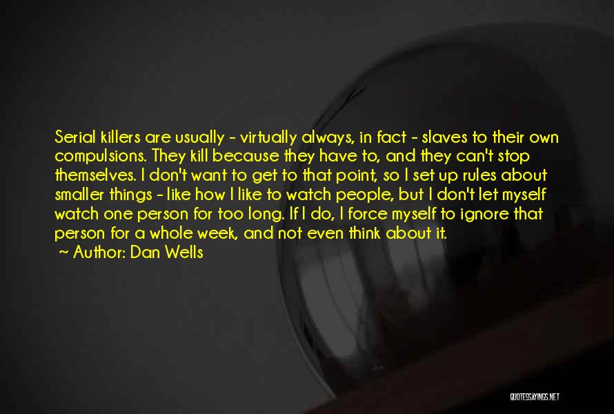 Serial Killers Quotes By Dan Wells