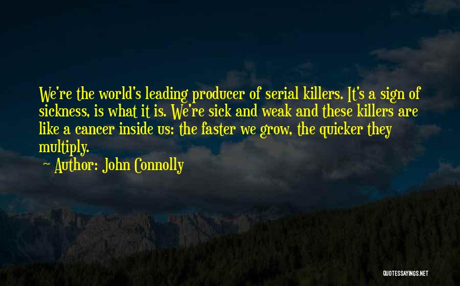 Serial Killers Quotes By John Connolly