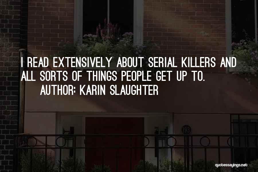 Serial Killers Quotes By Karin Slaughter